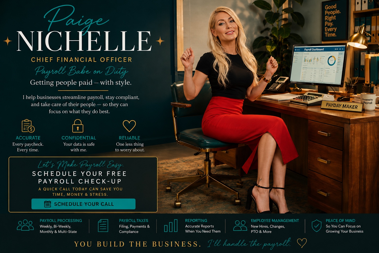 Paige Nichelle, Chief Financial Officer and Payroll Babe on Duty